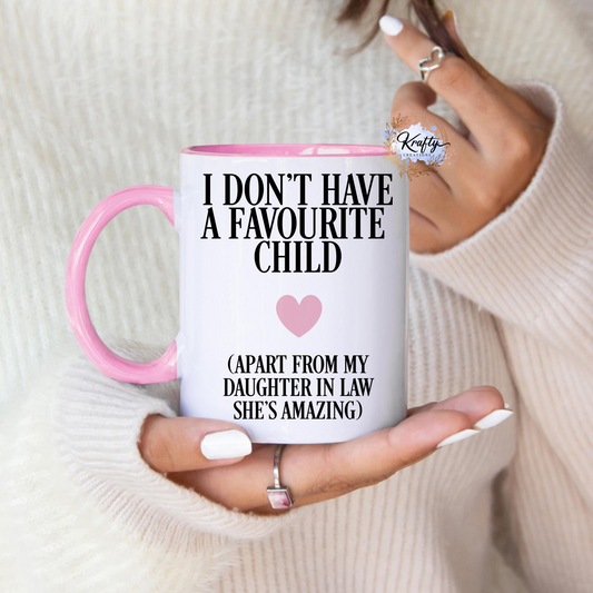 I Don't Have A Favourite Child Mug
